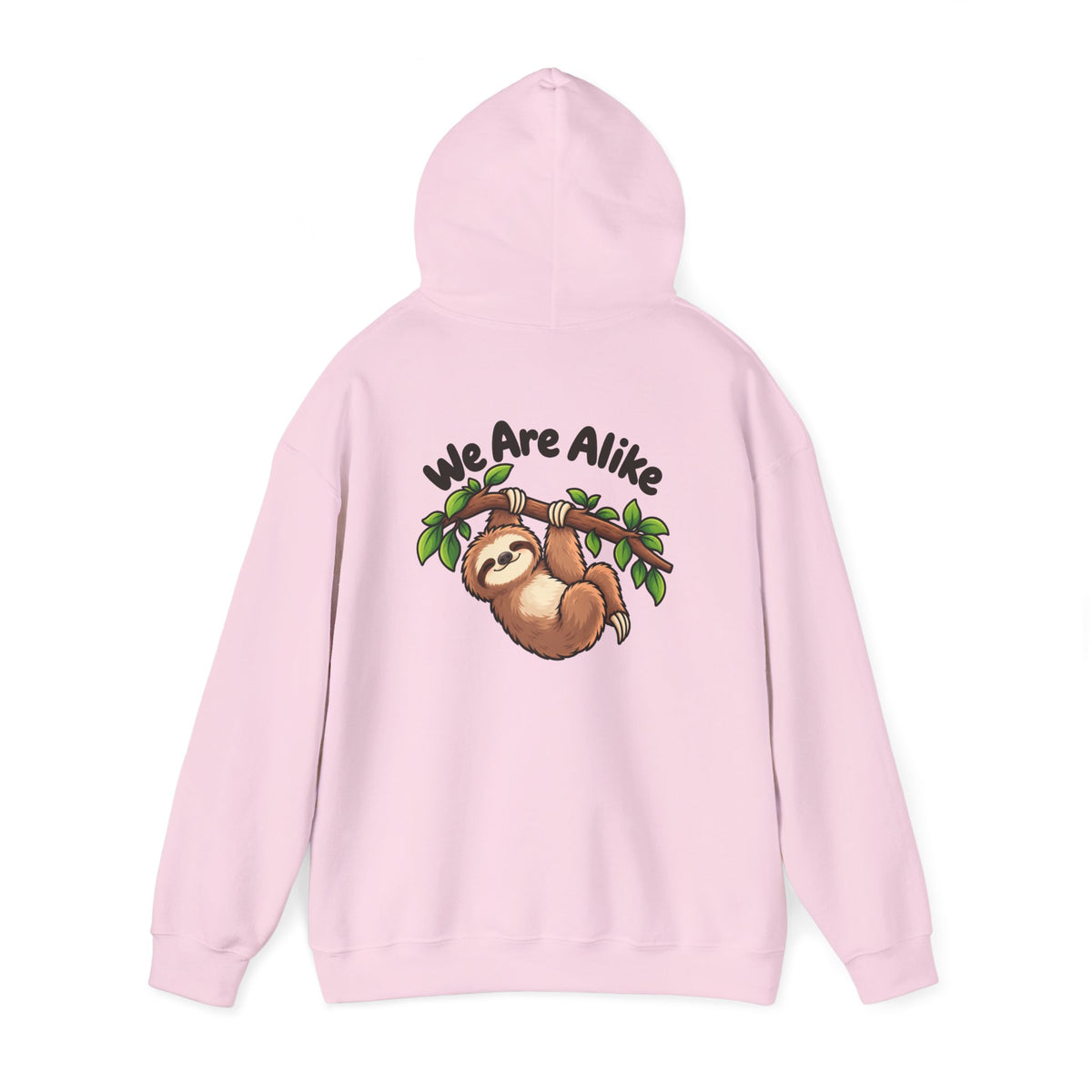 Sloth 'We Are Alike' Graphic Hoodie — Cute Cozy Animal Lover Sweatshirt
